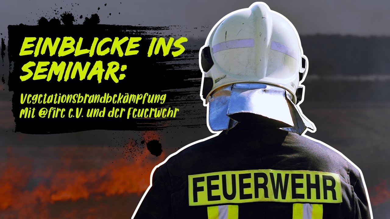 Seminar: Vegetationsbrandbekämpfung mit @fire | Imagefilm und Interview 