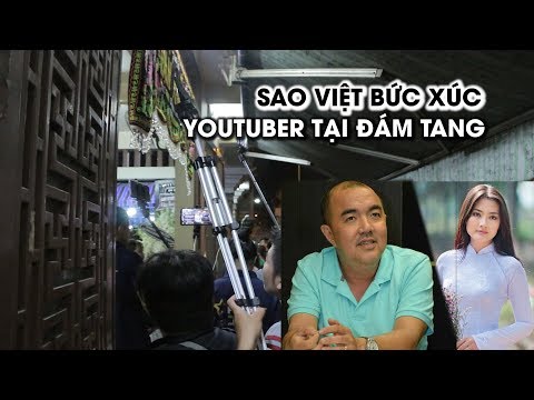 Video Diễn viên Ngọc Lan bức xúc gọi YouTuber tại đám tang... - youtube