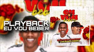 Playback Eu Vou Beber - Chicão Do Piseiro Feat. João Paulo Vaqueiro