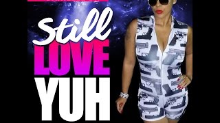 DANIELLE D.I - STILL LOVE YUH  | TANBAD RIDDIM | OCTOBER 2014