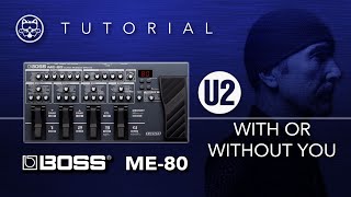 ¡BOSS ME-80! U2 - With or Without You... ¡EN ESPAÑOL!