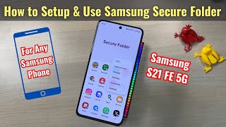 How to Setup & Use Samsung Secure Folder in Detail for Any Samsung Phone in Hindi | S21 FE 5G