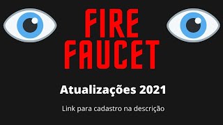 Atualização FireFaucet 2021 - O que você achou ?