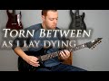 As I Lay Dying - Torn Between (guitar cover)