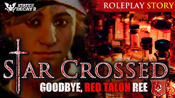 The RP I Never Finished - Triangulation Part 3 (Goodbye, Red Talon Ree) State of Decay 2 Lethal Zone