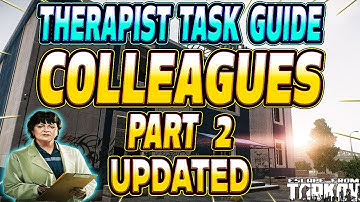 Colleagues Part 2 - Therapist Task Guide - Escape From Tarkov