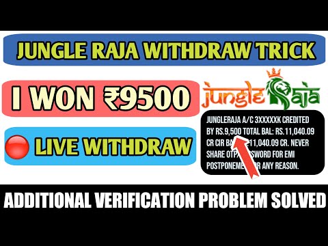 Jungle raja se paise kaise kamaye??|Jungle raja withdraw process|Jungle raja additional verification
