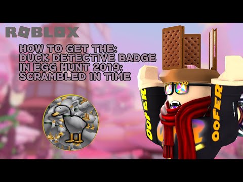 How To Get The Duck Detective Badge Egg Hunt 2019 Scrambled In Time Tutorial Youtube - como conseguir duck detective evento egg hunt 2019 roblox