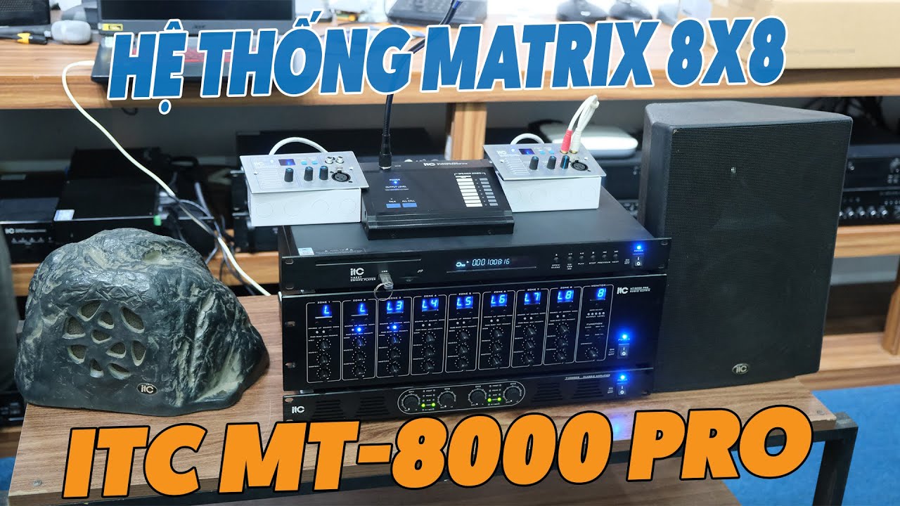 Hệ thống Matrix 8x8 ITC MT-8000 Pro, MT-8000A Pro, MT-8000B PRO - YouTube