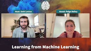 Paige Bailey: Google Deepmind, LLMs, Power of ML to improve code | Learning from Machine Learning #5