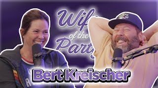 Wife of the Party Podcast # 225 - Bert Kreischer