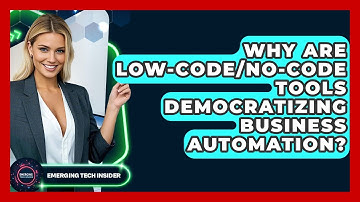 Why Are Low-code/no-code Tools Democratizing Business Automation? - Emerging Tech Insider
