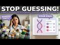 Stop Guessing Your Supplements: Use Your DNA To Help You Choose