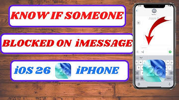 how to know if someone blocked you on imessage without texting them or calling|ios 26