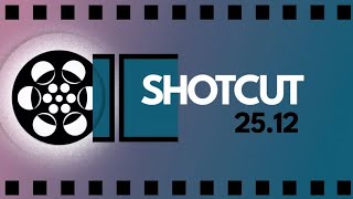 Shotcut 25.12 Video Editor Delivers Full 10-Bit CPU Video Processing