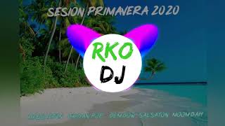 RKO DJ: SESION PRIMAVERA 2020   (4)