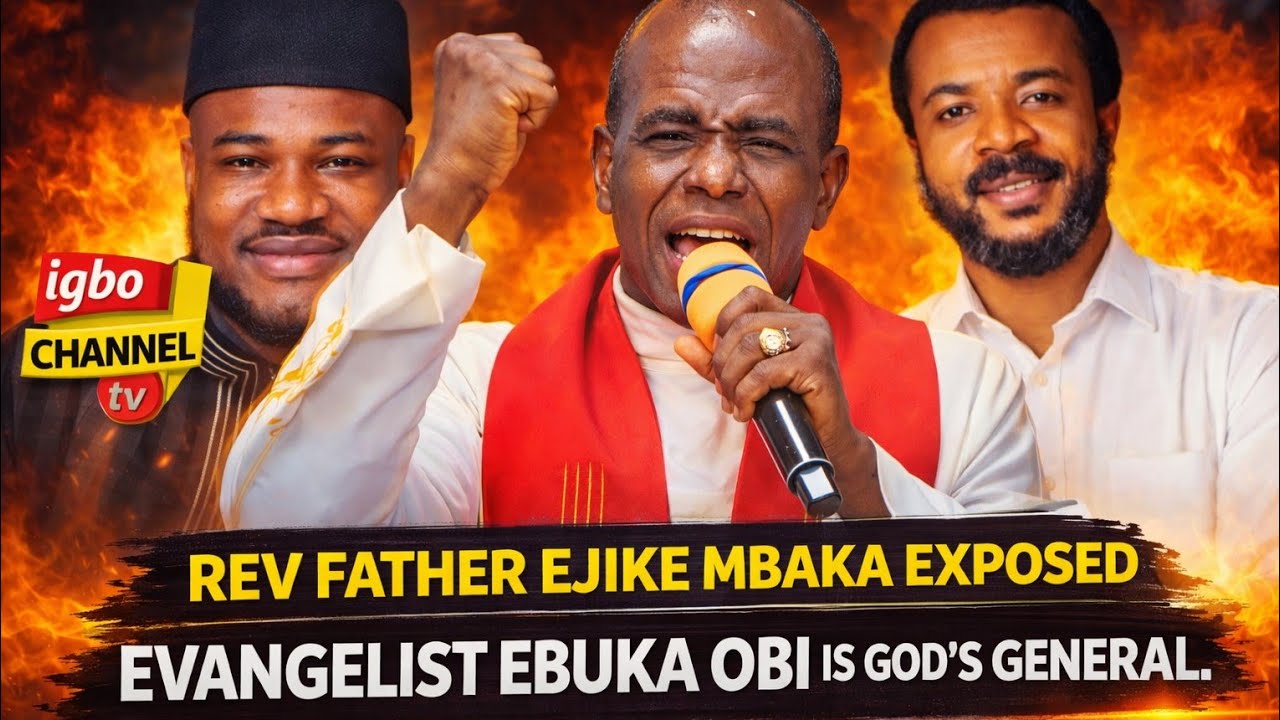 EXPOSED: REV FATHER EJIKE MBAKA’S SECRET AGENDA AGAINST EVANGELIST EBUKA OBI’S ZION MINISTRY