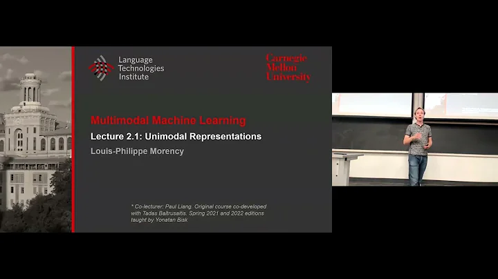 Lecture 2.1 - Unimodal Representation - Part1 (CMU Multimodal Machine Learning, Fall 2023)