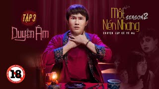 Chuyện Ma Một Nén Nhang 2 Tập 3 - Duyên Âm - Huỳnh Lập