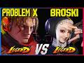 PROBLEM X (Alex) vs BROSKI (Ingrid) – Alex Power vs Ingrid Master! | SF6