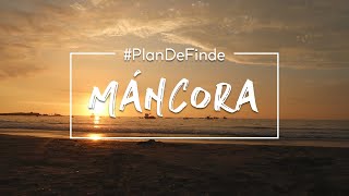 Máncora en 2 días - #PlanDeFinde MÁNCORA - Habla, vas?