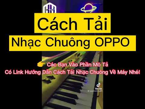Tải Nhạc Chuông Remix - Cách Tải Nhạc Chuông OPPO Remix (Hưng Music Remix)