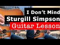 Sturgill Simpson I Don&#39;t Mind Guitar Lesson, Chords, and Tutorial