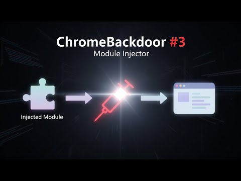 ChromeBackdoor #3 Module injector