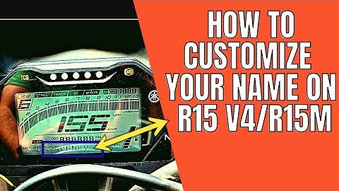 How to Customize your name on Yamaha R15M and R15 V4