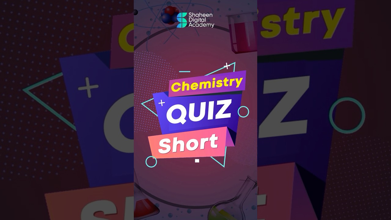 Chemistry Brain Booster | Ep - 03 | MCQ Quiz | Shaheen Digital Academy 