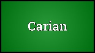 Carian Meaning