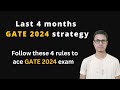 Last 4 months GATE 2024 strategy | Follow these 4 rules