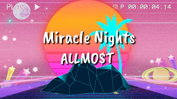 ALLMO$T- MIRACLE NIGHTS (lyrics) | Lyrical Vibes