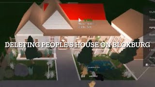 Deleting peoples house in Bloxburg part 3 (really funny)