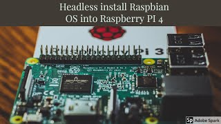 Raspberry pi 4 headless installation ...