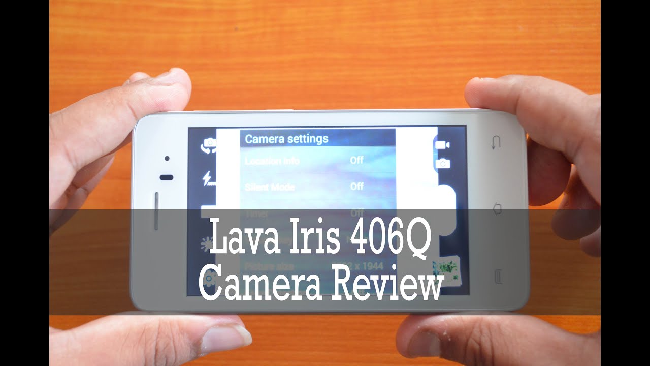 Lava Iris 406Q Camera Review