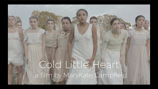 COLD LITTLE HEART- a dance film by MaryKate Campfield