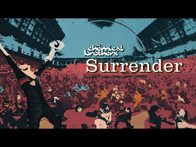 The Chemical Brothers - S̲ur̲re̲nd̲er̲ (Full Album) - YouTube