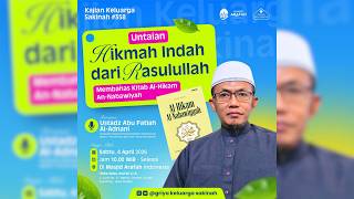Beautiful Strings of Wisdom from the Prophet Muhammad - Ustadz Abu Fatiah Al Adnani - KKS #358