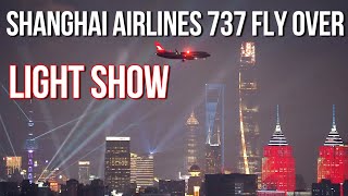 Shanghai light show meets Shanghai Airlines 737 fly 上海外滩灯光秀巧遇上航737飞越