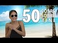 50 Cosas Sobre Mí #50CosasSobreTini | TINI