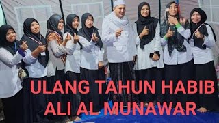 ULANG TAHUN HABIB ALI AL MUNAWAR.24 Oktober 2022