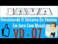 Cursos de programação - criando um sistema de vendas em java completo passo a passo - 07