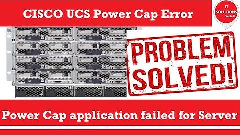 Power cap application failed on CISCO UCS