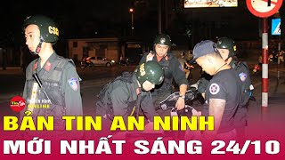 Cập nhật tin tức an ninh trật tự nóng, thời sự Việt Nam mới nhất 24h sáng 24/10 | Tin24h screenshot 2