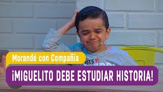 ¡Miguelito debe estudiar historia! - Morandé con Compañía 2018