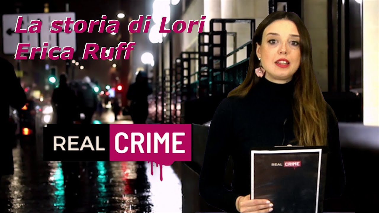 Real Crime - La storia di Lori Erica Ruff