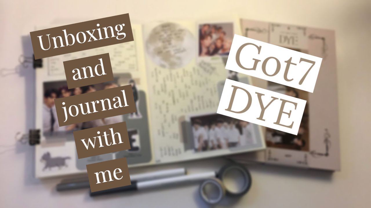 Kpop journal with me #55 Got7 DYE unboxing