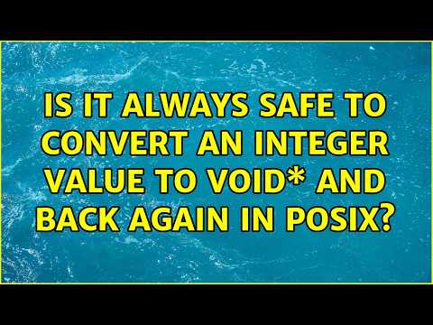 Is it always safe to convert an integer value to void\* and back again in POSIX? (5 Solutions!!)