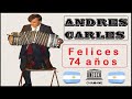 🇦🇷 🎂​  ANDRES CARLES 🇦🇷 🎂​ FELICES 74 AÑOS 🇦🇷 🎂​ 1º DE AGOSTO DE 1948 PROVINCIA DE CHACO 🇦🇷 🎂​